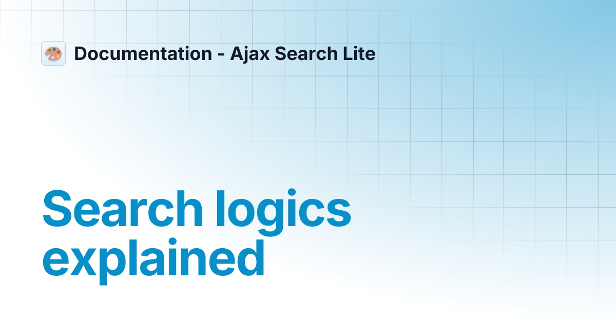 Search logics explained | Documentation - Ajax Search Lite